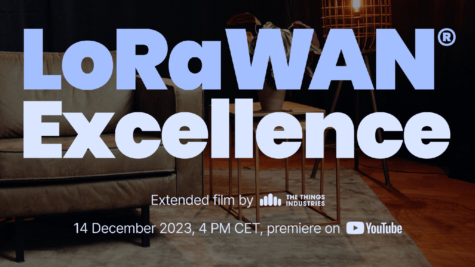 Lorawan excellence extended film by the things industries the